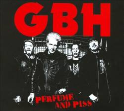 Charged GBH : Perfume and Piss